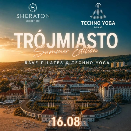TECHNO YOGA | SUMMER ESCAPE BY THE SEA SHERATON SOPOT HOTEL 