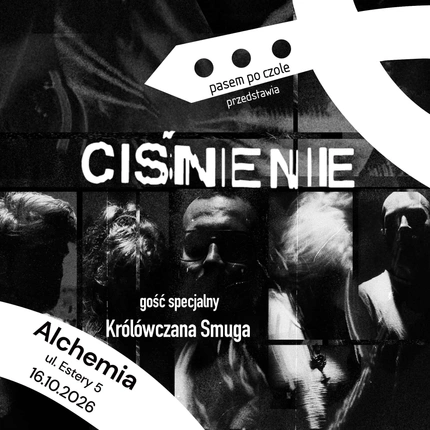 Ciśnienie + Królówczana Smuga | 16.10.2026 Kraków | Alchemia