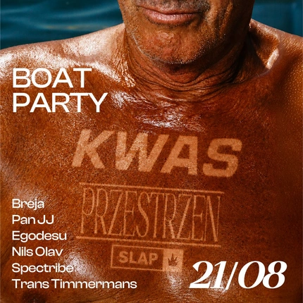 KWAS x PRZESTRZEŃ: ŁAJBA (Boat Party + Odra-Pany)