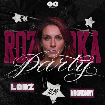  ROZWÓDKA PARTY | ŁÓDŹ | OGPARTY