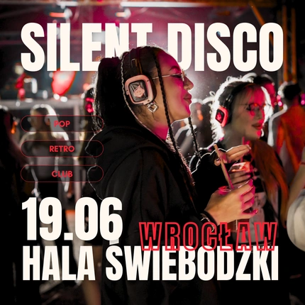 🎉SILENT DISCO na Hali Świebodzki🎉