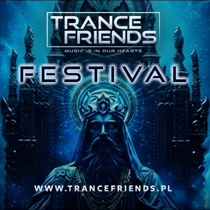 TRANCE FRIENDS FESTIVAL