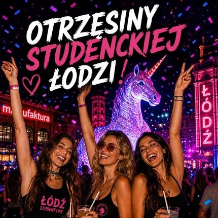 OTRZĘSINY STUDENCKIEJ ŁODZI 2026