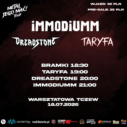 iMMODiUMM x Dreadstone x Taryfa | 18.07.26 | Warsztatowa | Tczew
