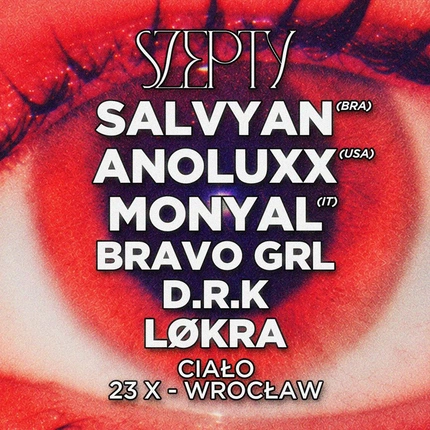 SZEPTY WROCŁAW w. SALVYAN, ANOLUXX, MONYAL