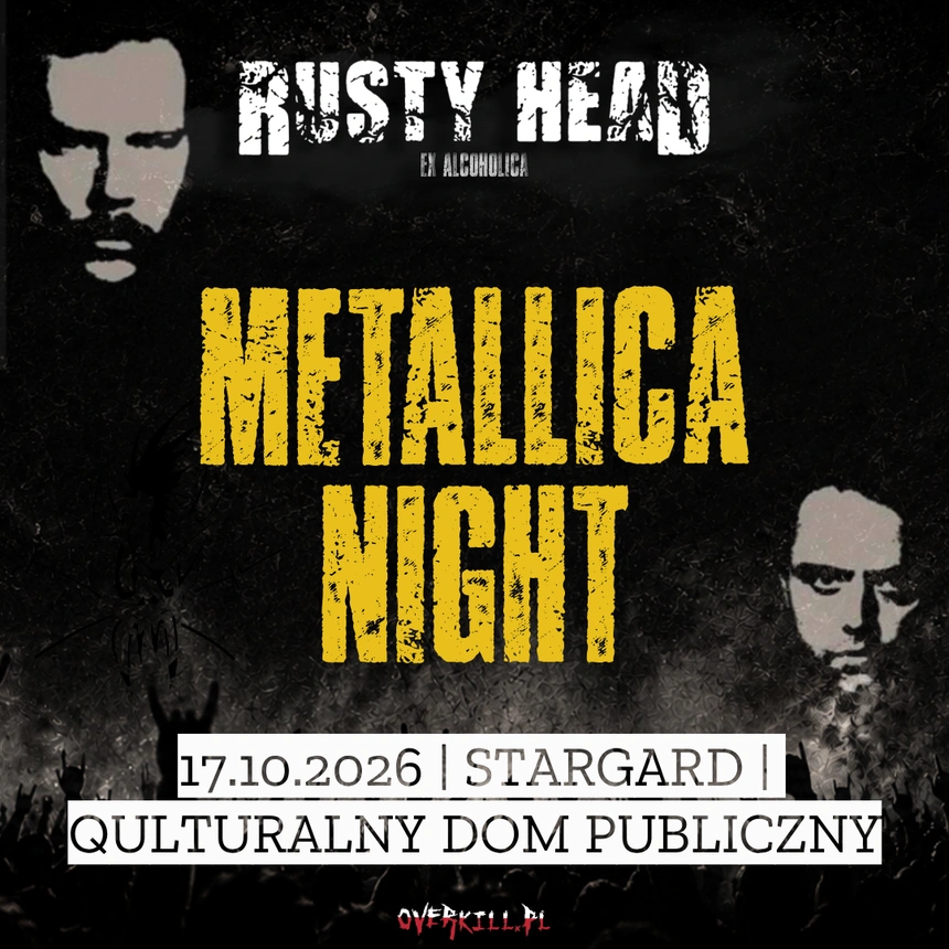 METALLICA NIGHT – Rusty Head | STARGARD | 17.10.2026
