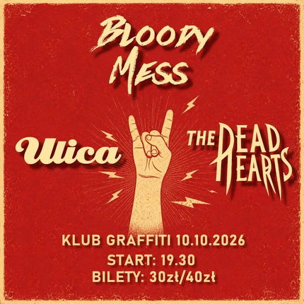 Bloody Mess, Ulica & The Dead Hearts w Graffiti