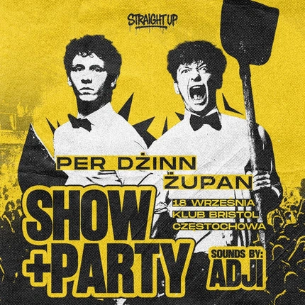 PER DŻINN & ŻUPAN SHOW + PARTY by STRAIGHTUP
