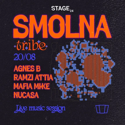 SMOLNA TRIBE pres. Agnes B, Ramzi Attia, Mafia Mike, NuCasa 