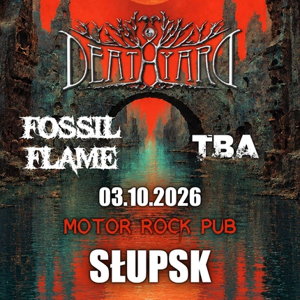 DEATHYARD | FOSSIL FLAME | TBA