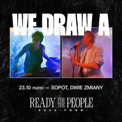 We Draw A | READY FOR THE PEOPLE tour | Dwie Zmiany | Sopot