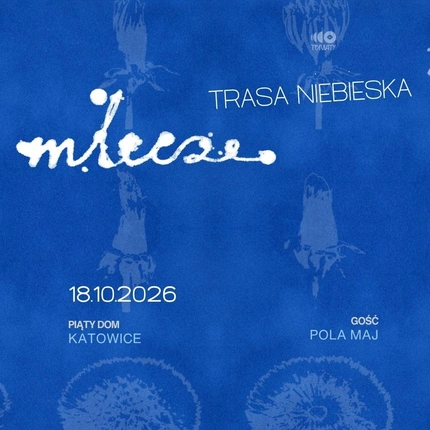 MLECZE - TRASA NIEBIESKA - Katowice - gość: Pola Maj