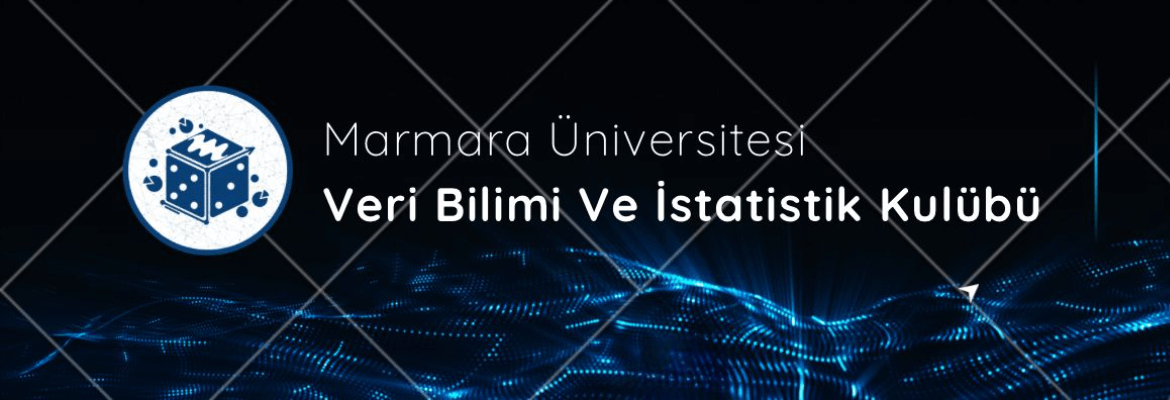 Marmara Üniversitesi Veri Bilimi ve İstatistik Kulübü cover photo