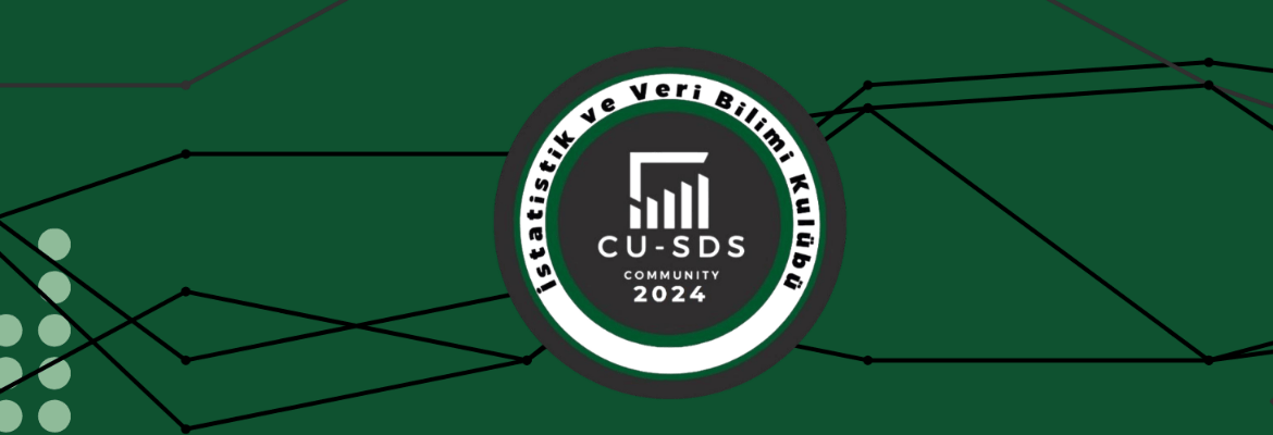 Çukurova Üniversitesi İstatistik ve Veri Bilimi Öğrenci Kulübü
