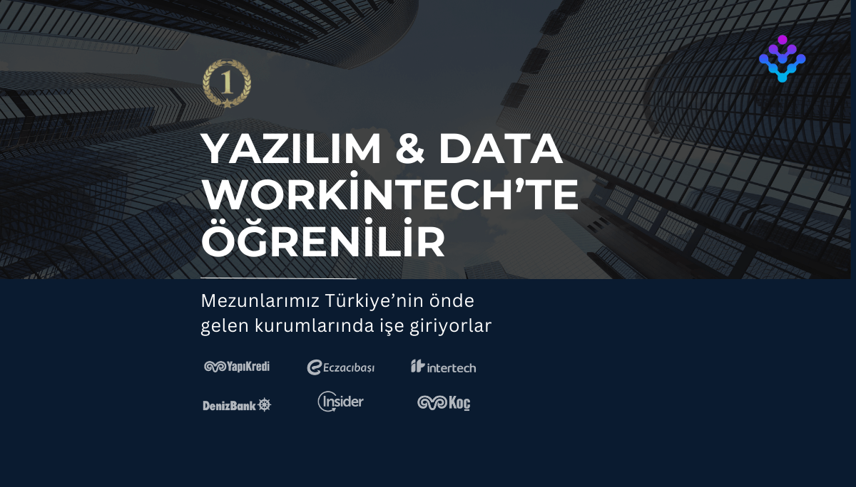 Workintech - Workintech ile 6 Ayda AI Yazılımcı ve Data Scientist Olup İşe Girme FırsatıWorkintech,...