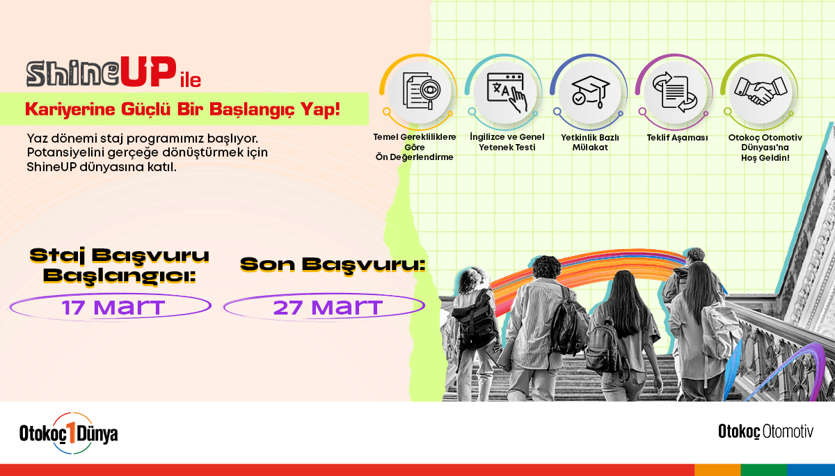 Otokoç Otomotiv - Shine Up - Yaz Dönemi Staj Progra...
