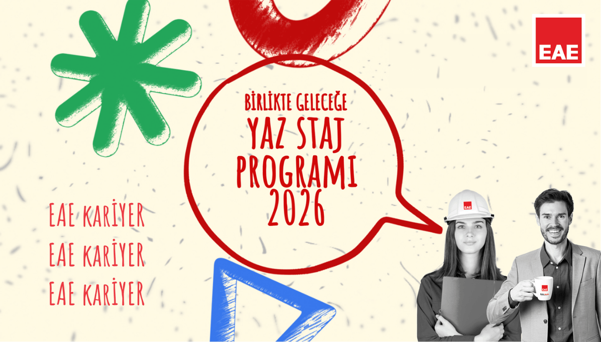 EAE Group - Birlikte Geleceğe Üniversite Yaz Staj Programı