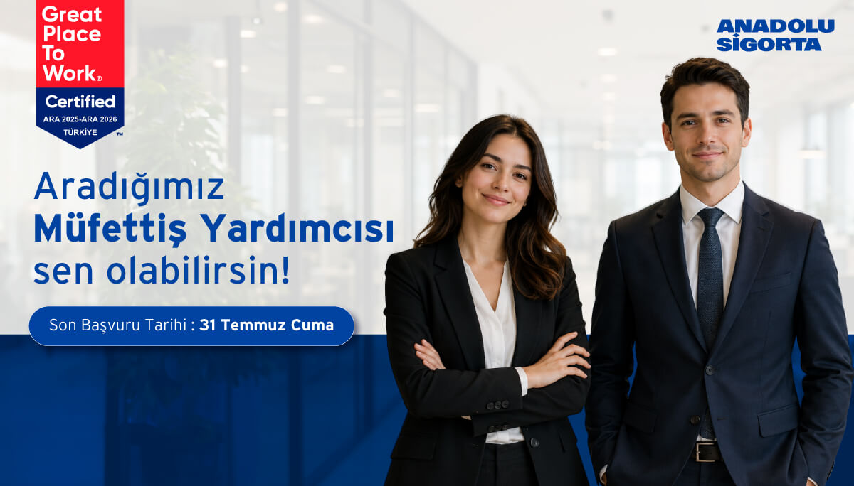 Anadolu Sigorta - Müfettiş Yardımcısı
