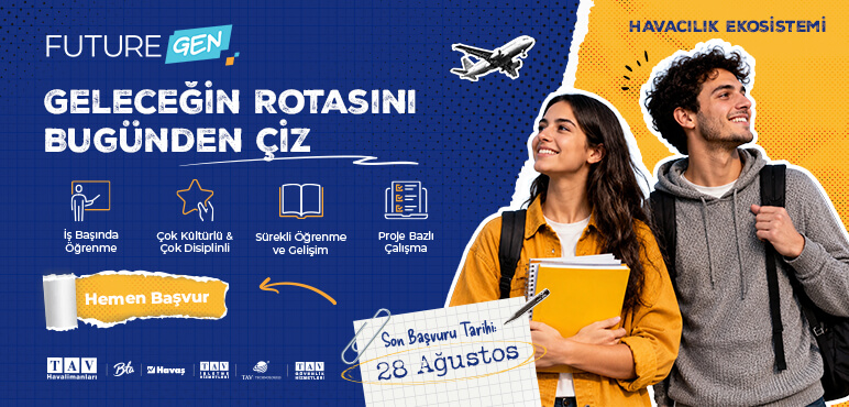 TAV Havalimanları - FutureGEN Uzun Dönem Staj…