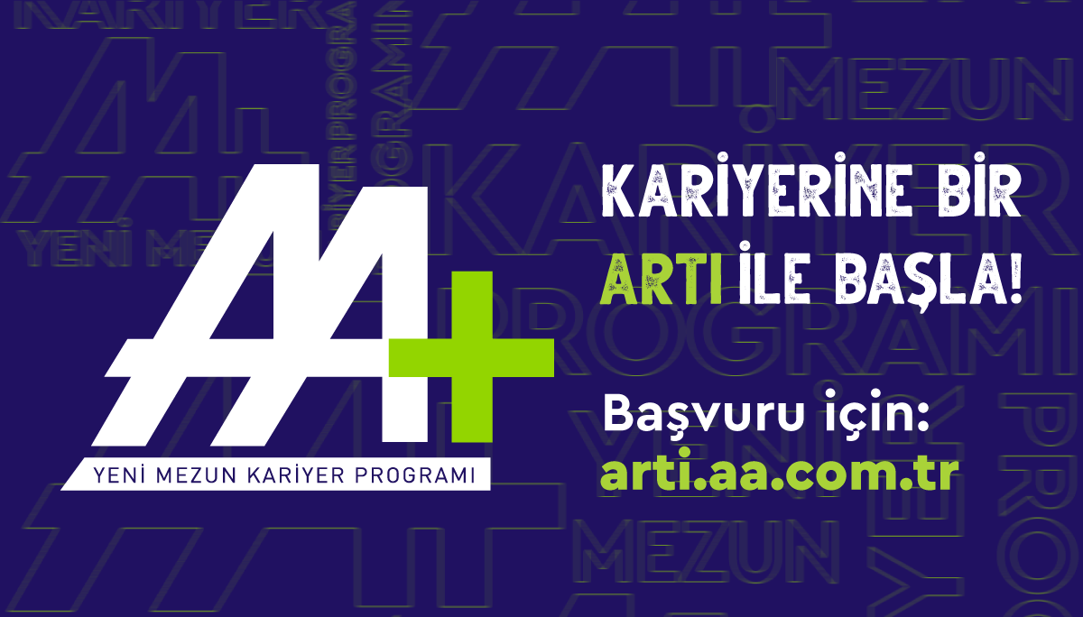 Anadolu Ajansı - AA+ Yeni Mezun Kariyer Programı