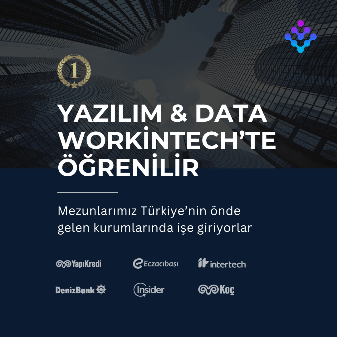 Workintech - Workintech ile 6 Ayda AI Yazılımcı ve Data Scientist Olup İşe Girme Fırsatı