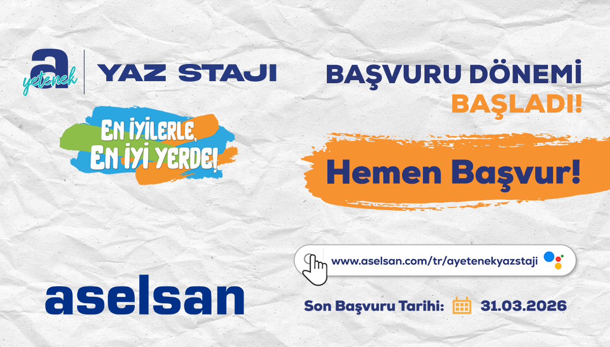 ASELSAN - ASELSAN "a Yetenek Yaz Stajı"