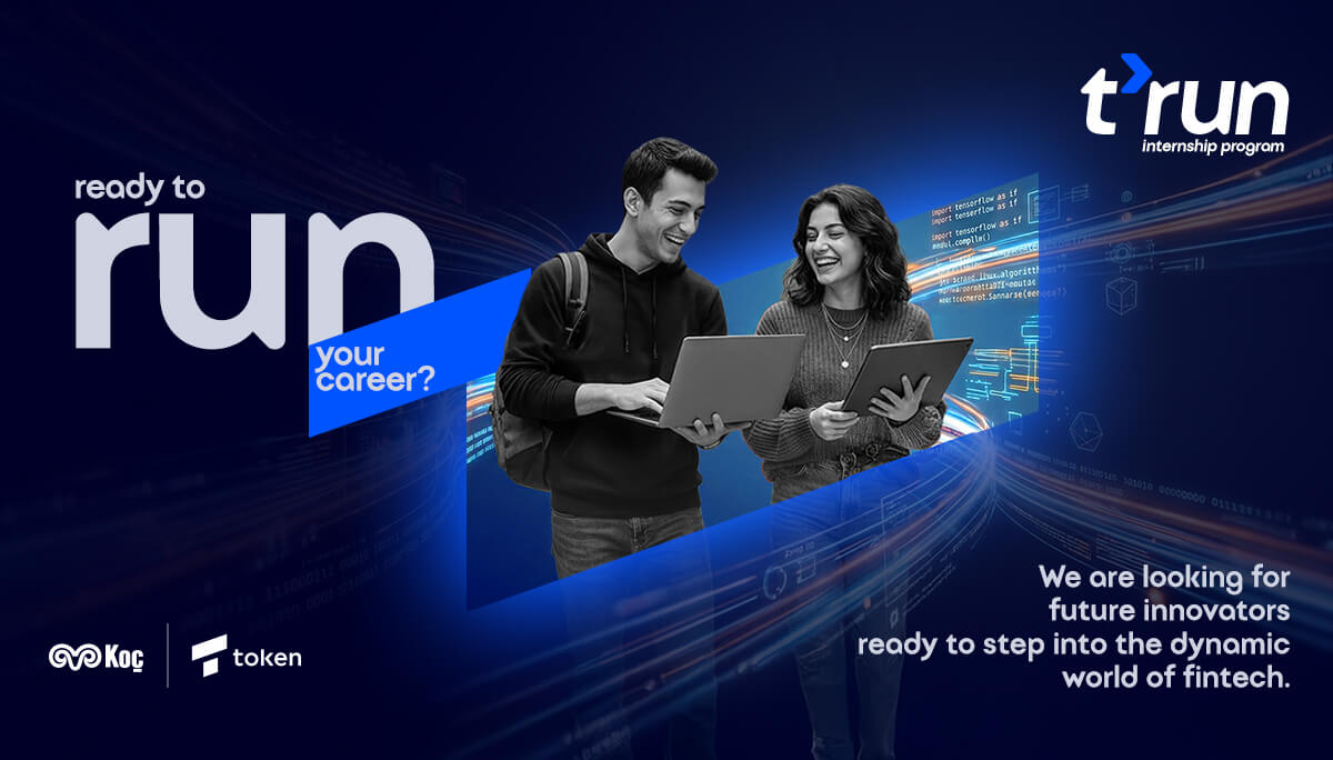 Token Finansal Teknolojiler - T-RUN Internship Program 2026