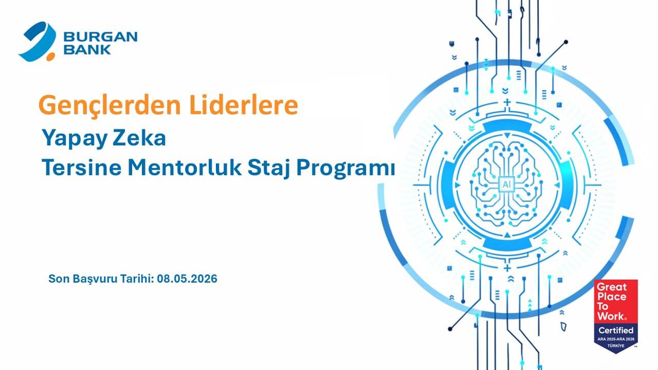 Burgan Bank - Yapay Zeka Tersine Mentorluk Staj...