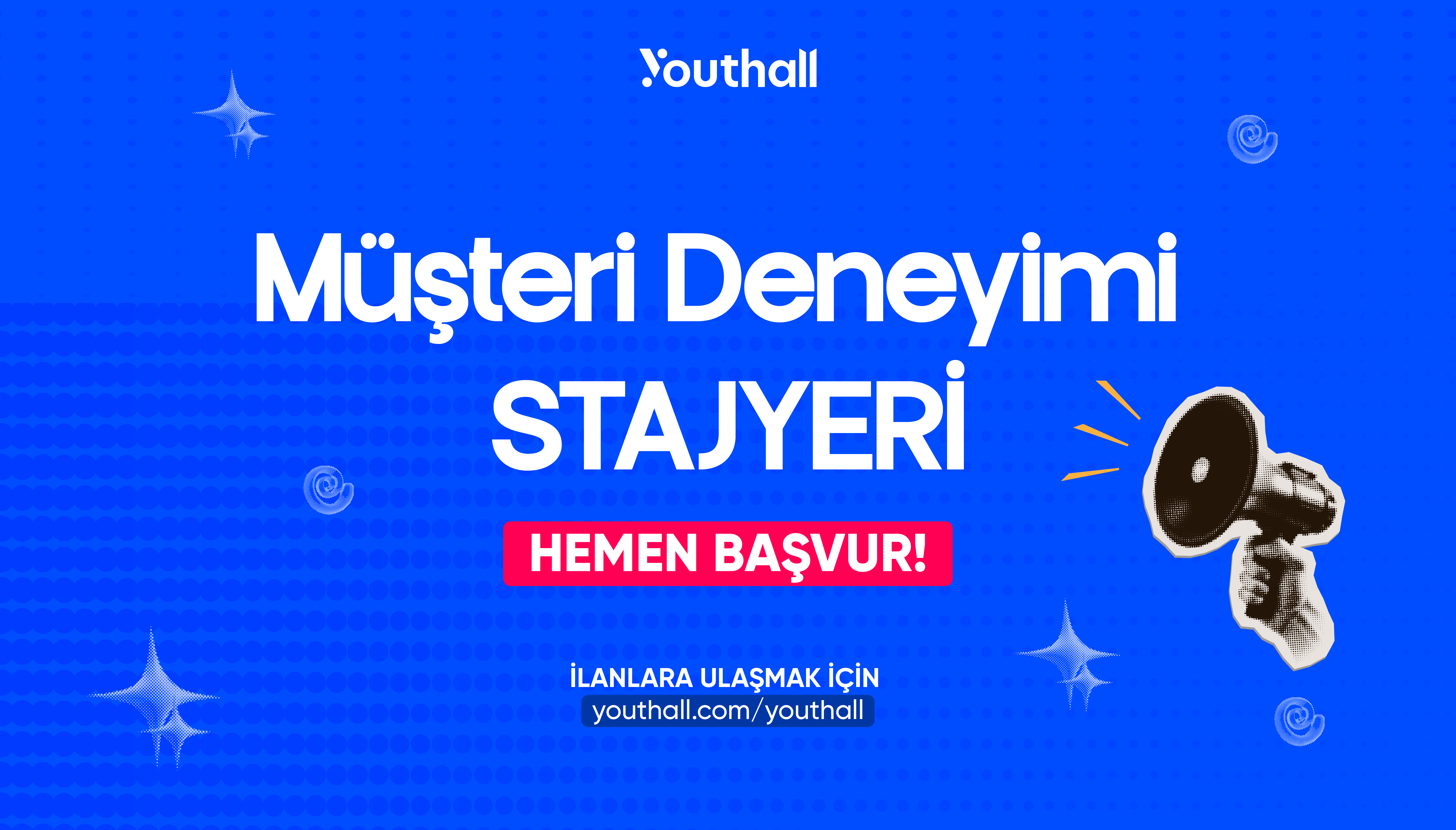 Youthall - Müşteri Deneyimi Stajyeri