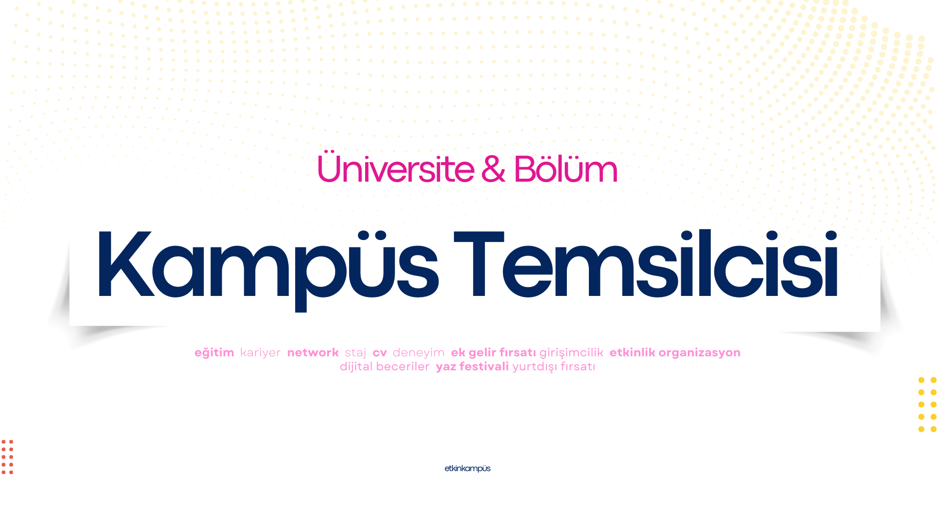 Etkin Kampüs - Kampüste Herkes Bir Liderdir ve Kampüsün Yeni Liderleri Aranıyor!Üniversitenizde Kampü...