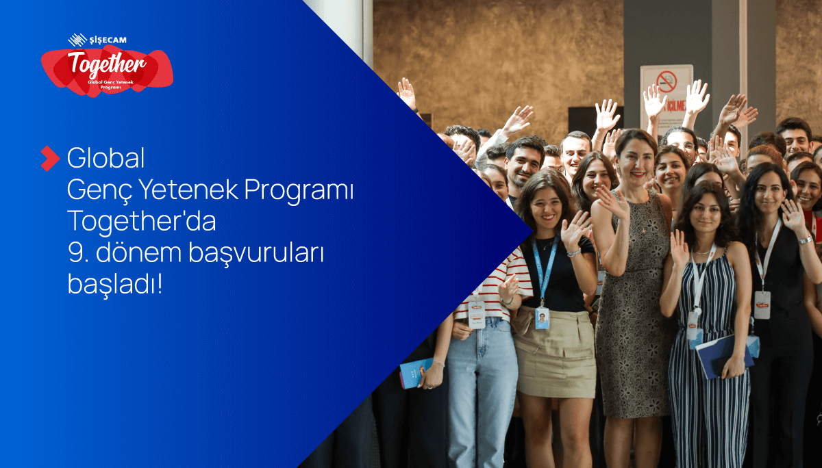 Şişecam - Global Young Talent Program "Together"