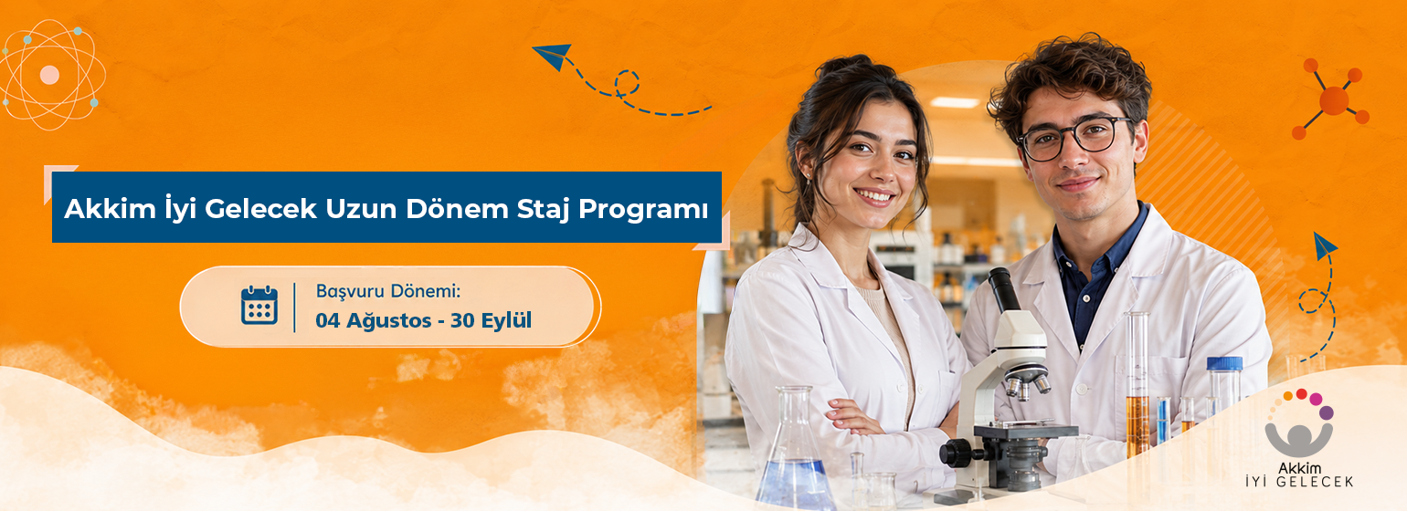Akkim Kimya - İyi Gelecek Genç Yetenek Staj…