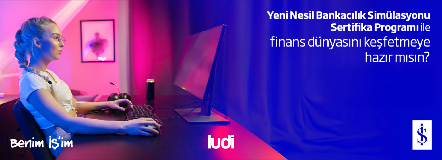 Türkiye İş Bankası A.Ş. - Yeni Nesil Bankacılık Simülasyonu Sertifika Programı cover photo