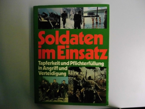 Soldaten im Einsatz - Die Wehrmacht im 2. Weltkrieg