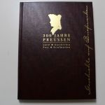 300 Jahre Preussen: Land - Geschichte - Post - Briefmarken