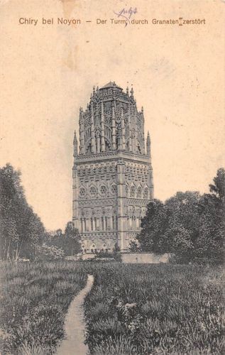 Frankreich 60 Chiry bei Noyon Der Turm durch Granaten zerstört feldpgl1918 301.763