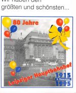 Leipzig 80 Jahre Hauptbahnhof, Aufkleber Keine AK! ngl 187.106