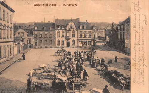 Sulzbach-Saar Marktstraße Markt Postkarte 1917