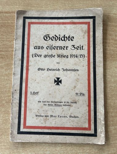 Heft 1.WK Gedichte aus Eiserner Zeit 1914/15 Von Otto Johannsen