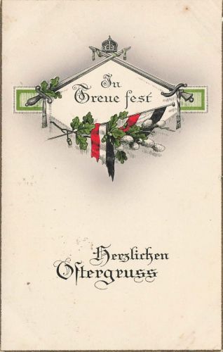 AK 1.WK Ostern Herzlichen Ostergruß In Treue fest 1915 Patriotika geprägt