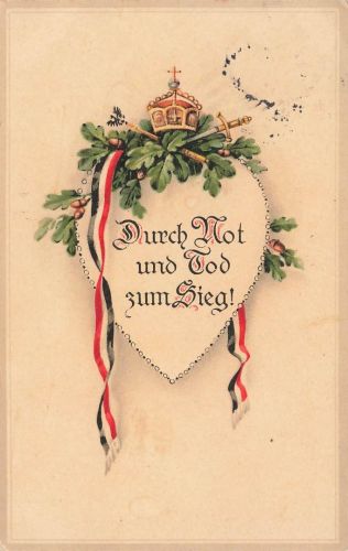 AK 1.WK Durch Not und Tod zum Siegen Kriegspropaganda Krone 1915 Patriotika
