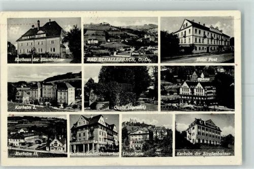 Bad Schallerbach Kurhaus der Eisenbahner Hotel Post Kurheim I und II Quelle Linzerheim Kurheim der Straßenbahner Kurhaus Schallerbacherhof