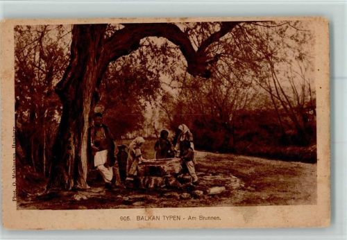 Nr. 905 - Balkan Typen am Brunnen ca 1920 AK