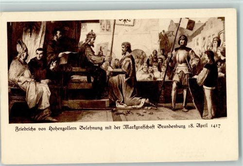 Friedrichs von Hohenzollern Belehnung mit der Markgrafschaft Brandenburg 1417 AK