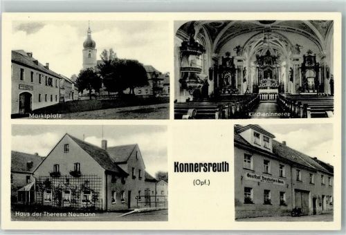 Konnersreuth Gasthaus Deutsches Haus Bes. Jos. Weihs Marktplatz Kircheninneres Haus der Therese Neumann