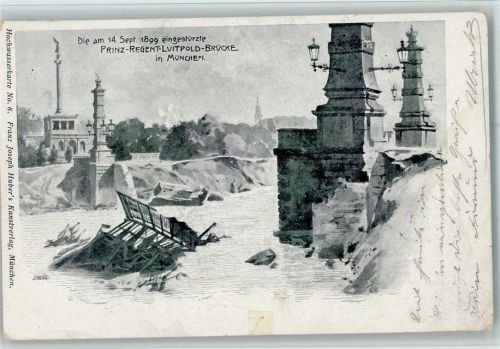 München 1899 Hochwasserkarte Nr. 6 - Huber Verlag - Einsturz der Prinz Regent Luitpold Brücke AK