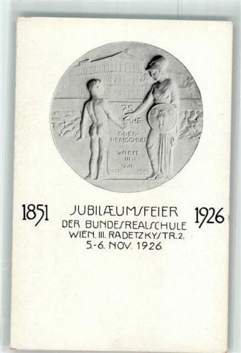 Wien 1851 - 1926 75 Jahre Bundesrealschule Radetzkystraße