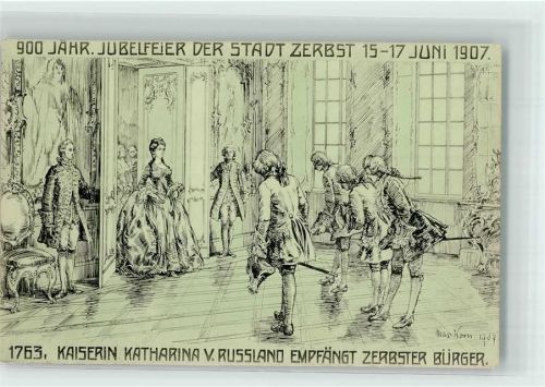 Zerbst 900 Jährige Jubelfeier 1907 Kaiserin Katharina v. Russland empfängt Zerbster Bürger sign. Korn