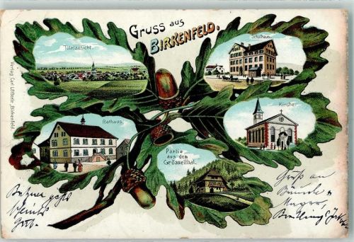 Birkenfeld 1906 Rathaus Schulhaus Kirche Partie aus dem Grösselthal Eichenblatt Eicheln Lithographie