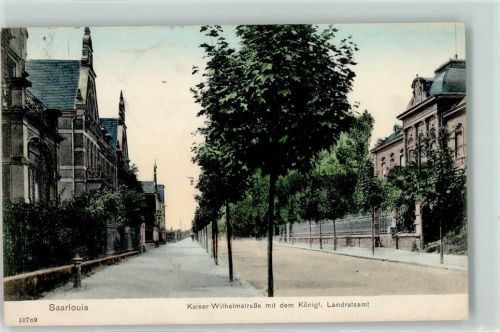 Saarlouis 1912 Kaiser Wilhelmstraße mit dem Königl. Landratsamt